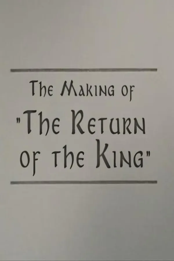 A Filmmaker's Journey: Making 'The Return of the King'