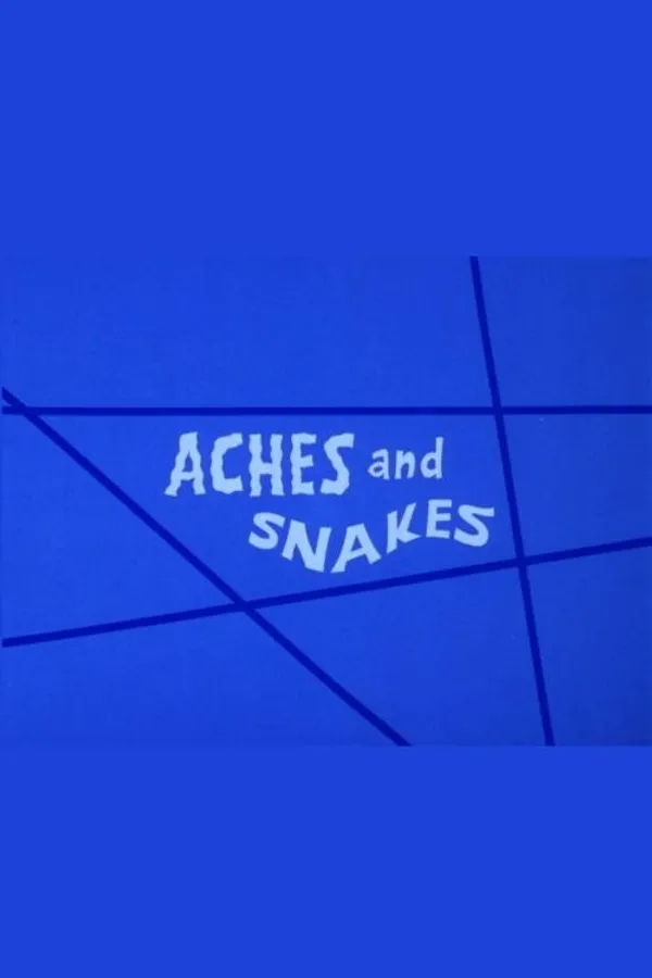 Aches and Snakes
