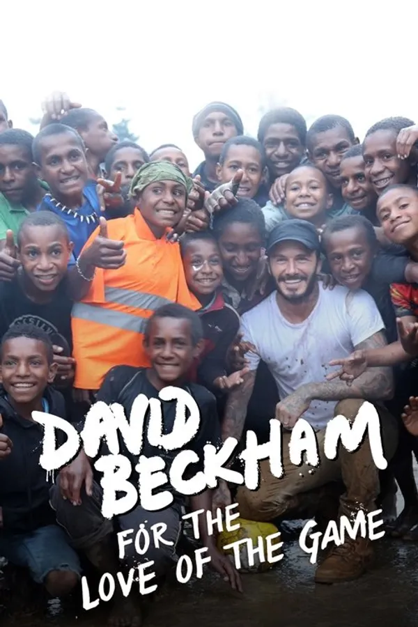 David Beckham: For the Love of the Game