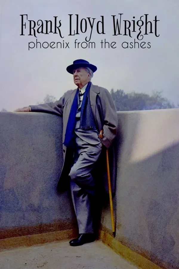 Frank Lloyd Wright: Phoenix From the Ashes