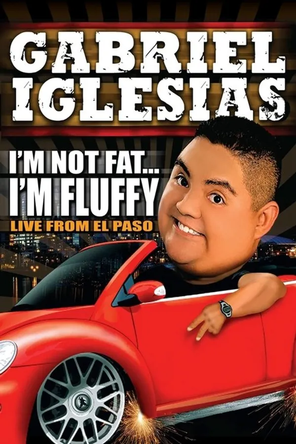 Gabriel Iglesias: I'm Not Fat... I'm Fluffy