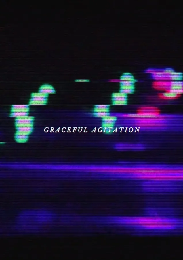 Graceful Agitation