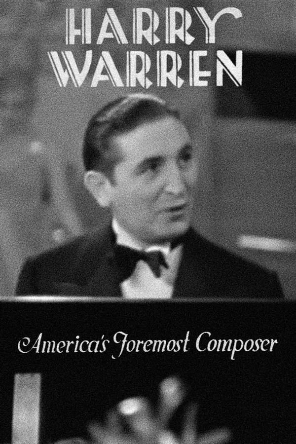 Harry Warren: America's Foremost Composer