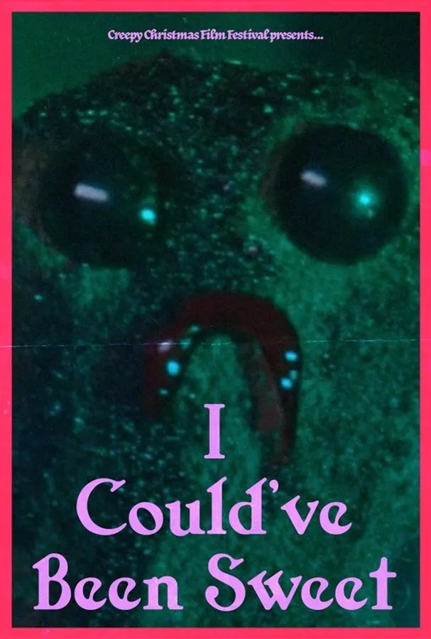 I Could've Been Sweet