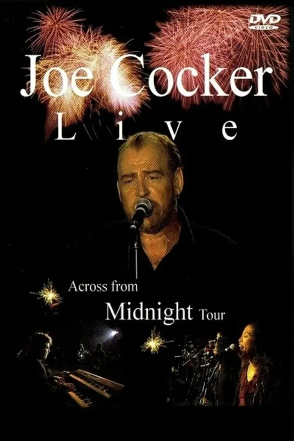 Joe Cocker: Live, Across from Midnight Tour