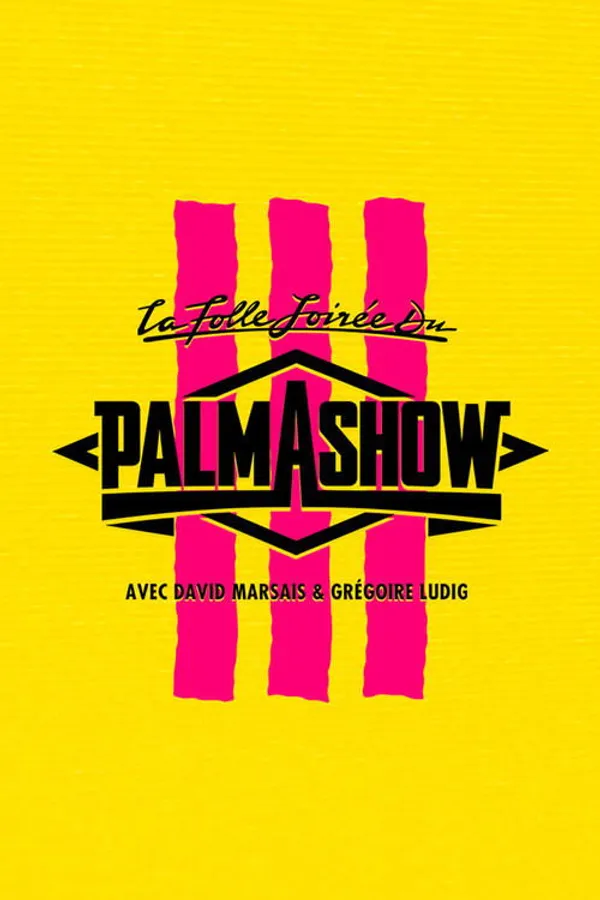 La Folle Soirée du Palmashow 3