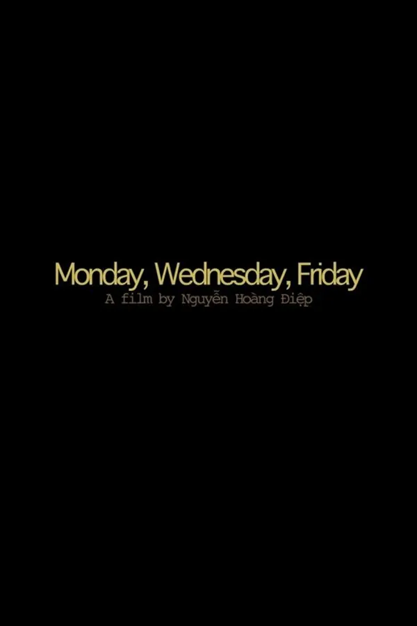 Monday, Wednesday, Friday