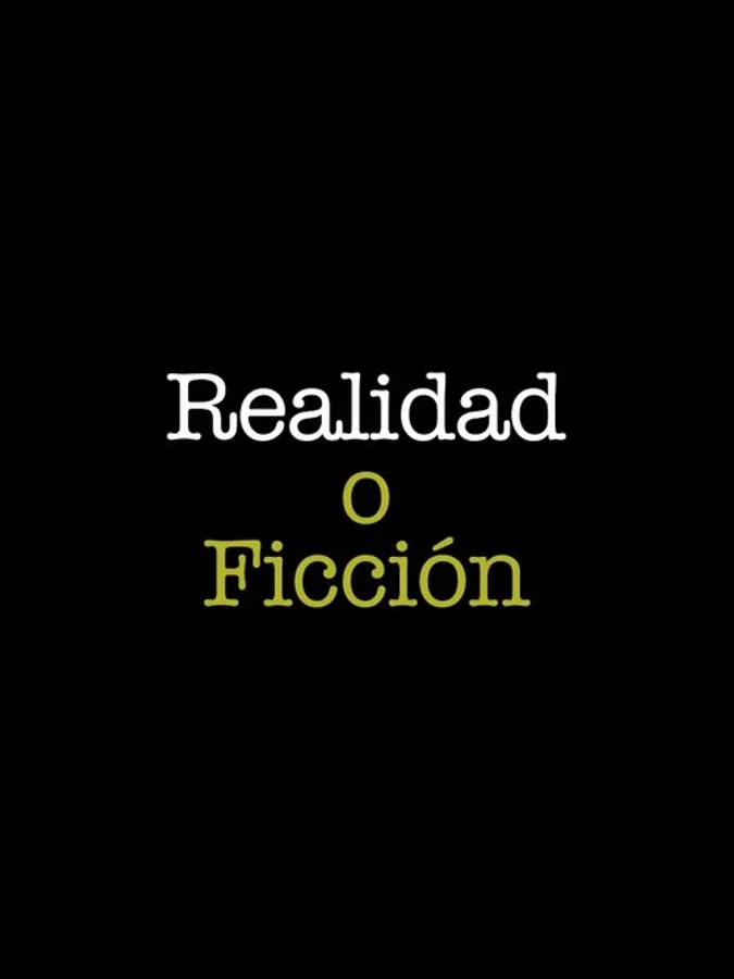Reality or Fiction