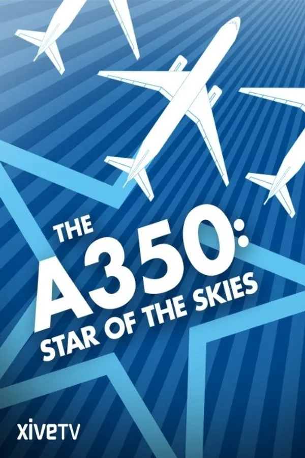 The A350: Star of the Skies