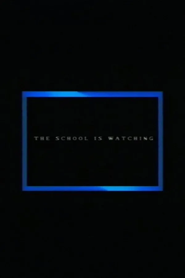 The School Is Watching