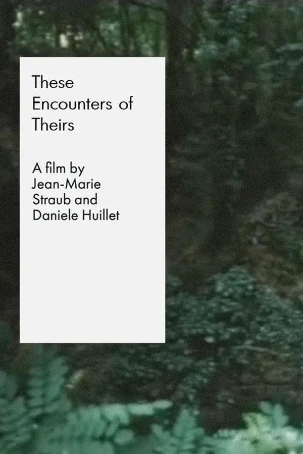 These Encounters of Theirs