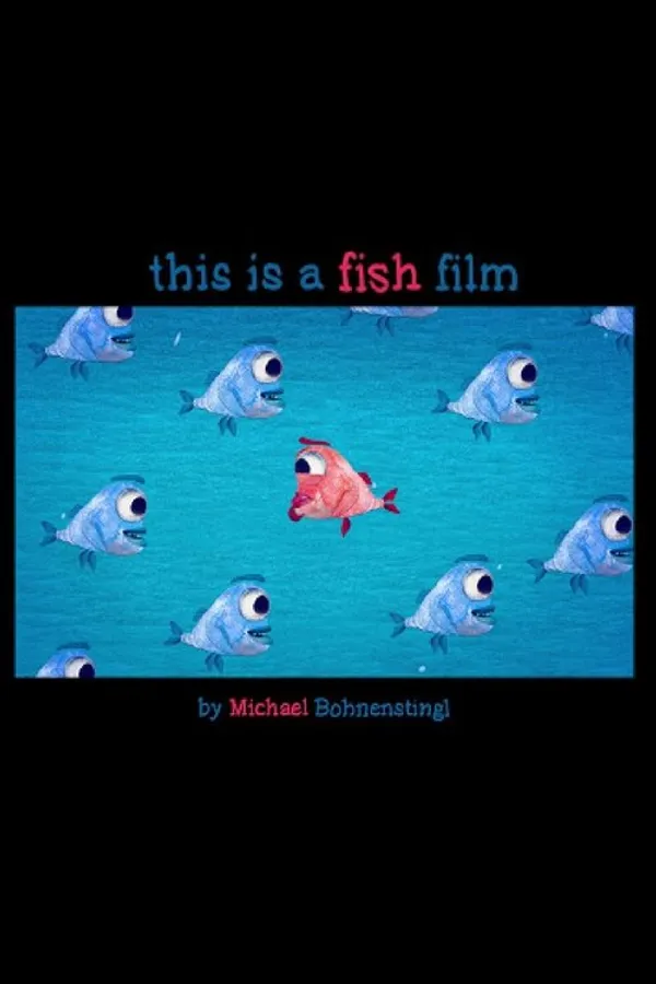 This is a Fish Film