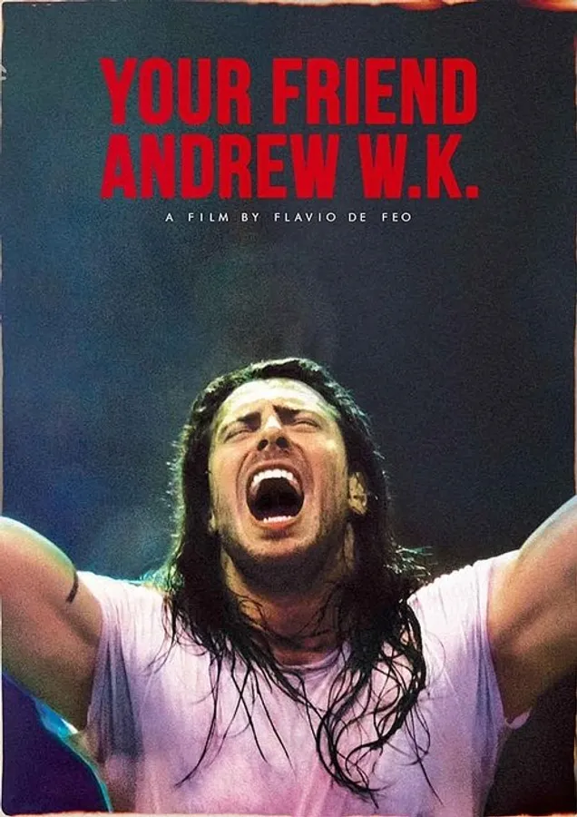Your Friend Andrew W.K.